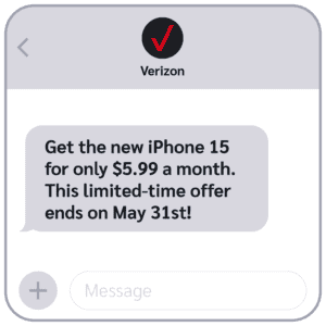 Text message from Verizon that says, "Get the new iPhone 15 for only $5.99 a month. This limited-time offer ends on May 31st!"