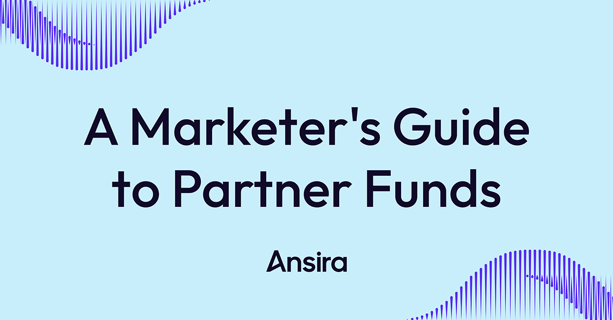 A marketer's guide to partner funds