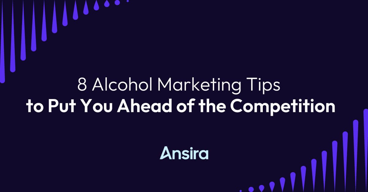 8 Alcohol marketing tips to put you ahead of the competition