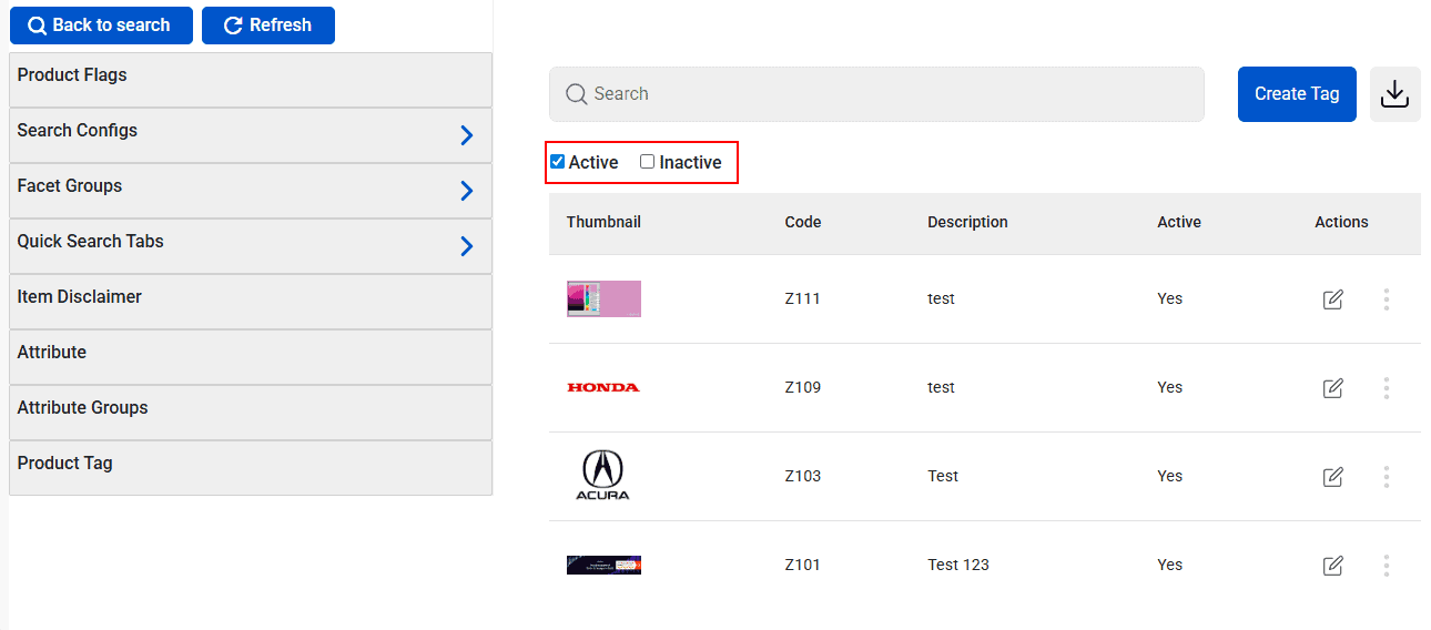 The product tag section will have the list of all item tags created. You can filter out Active/Inactive & also keep both Active & Inactive tags.